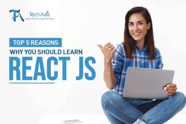 Top 5 Reasons Why You Should Learn ReactJS in Nepal?