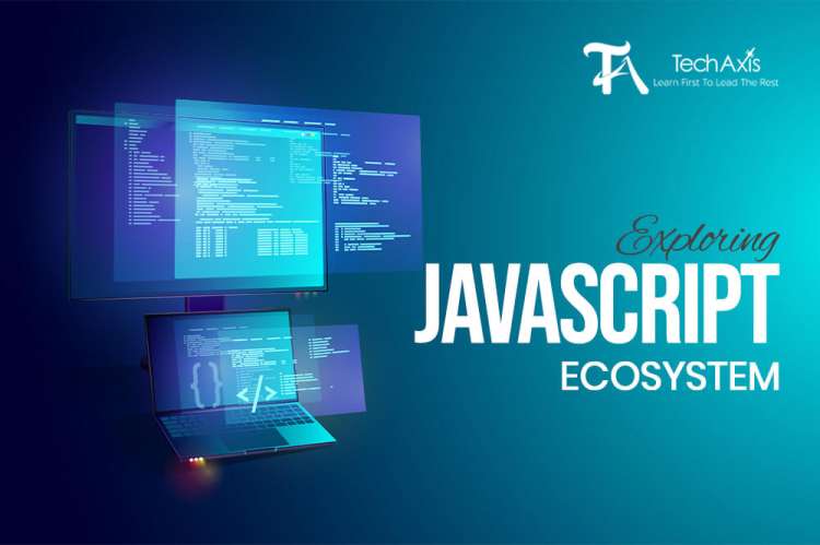 Exploring the JavaScript Ecosystem