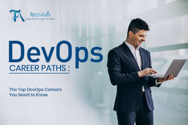 DevOps Career Paths: The Top DevOps Careers You Need to Know