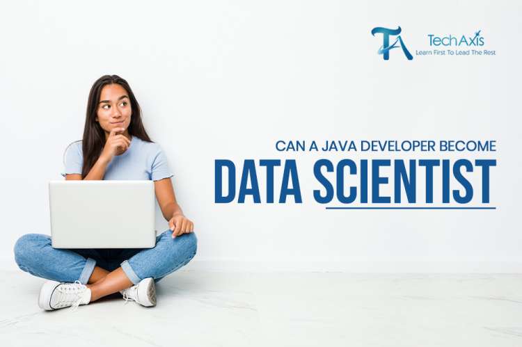 Can a Java Developer Become Data Scientist