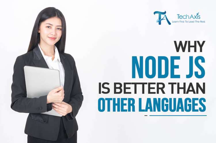 Why Node JS is Better Than Other Languages