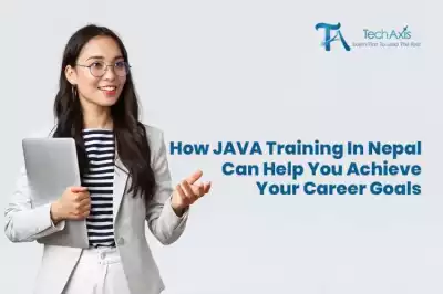 How Java Training in Nepal Can Help You Achieve Your Career Goals