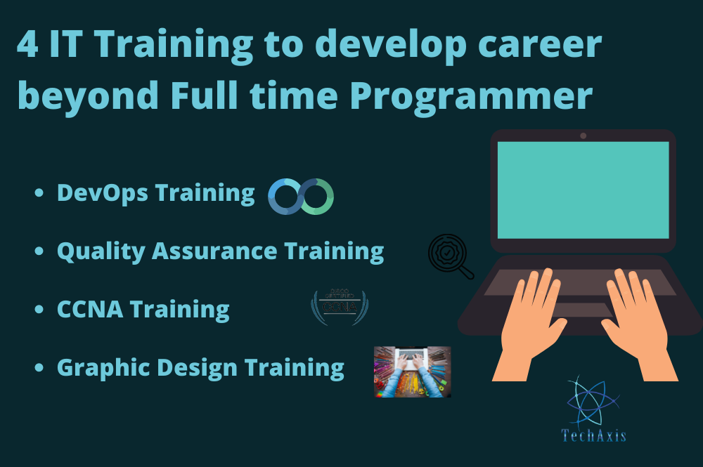 4 IT Training to develop career beyond Full time Programmer