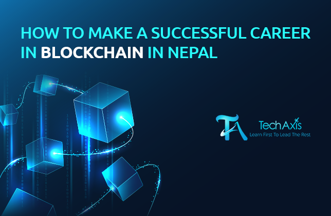 How to Make a Successful Career in Blockchain in Nepal