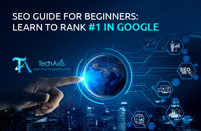 SEO Guide for Beginners: Learn to Rank #1 in Google