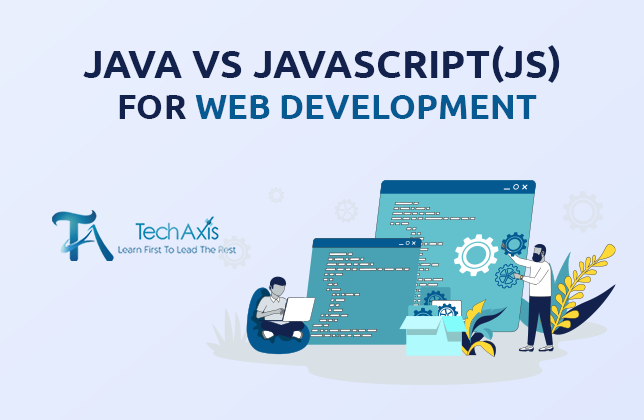 JAVA VS JAVASCRIPT (JS) FOR WEB DEVELOPMENT